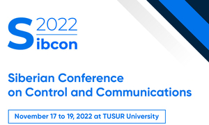Siberian Conference on Control and Communications (SIBCON — 2022)